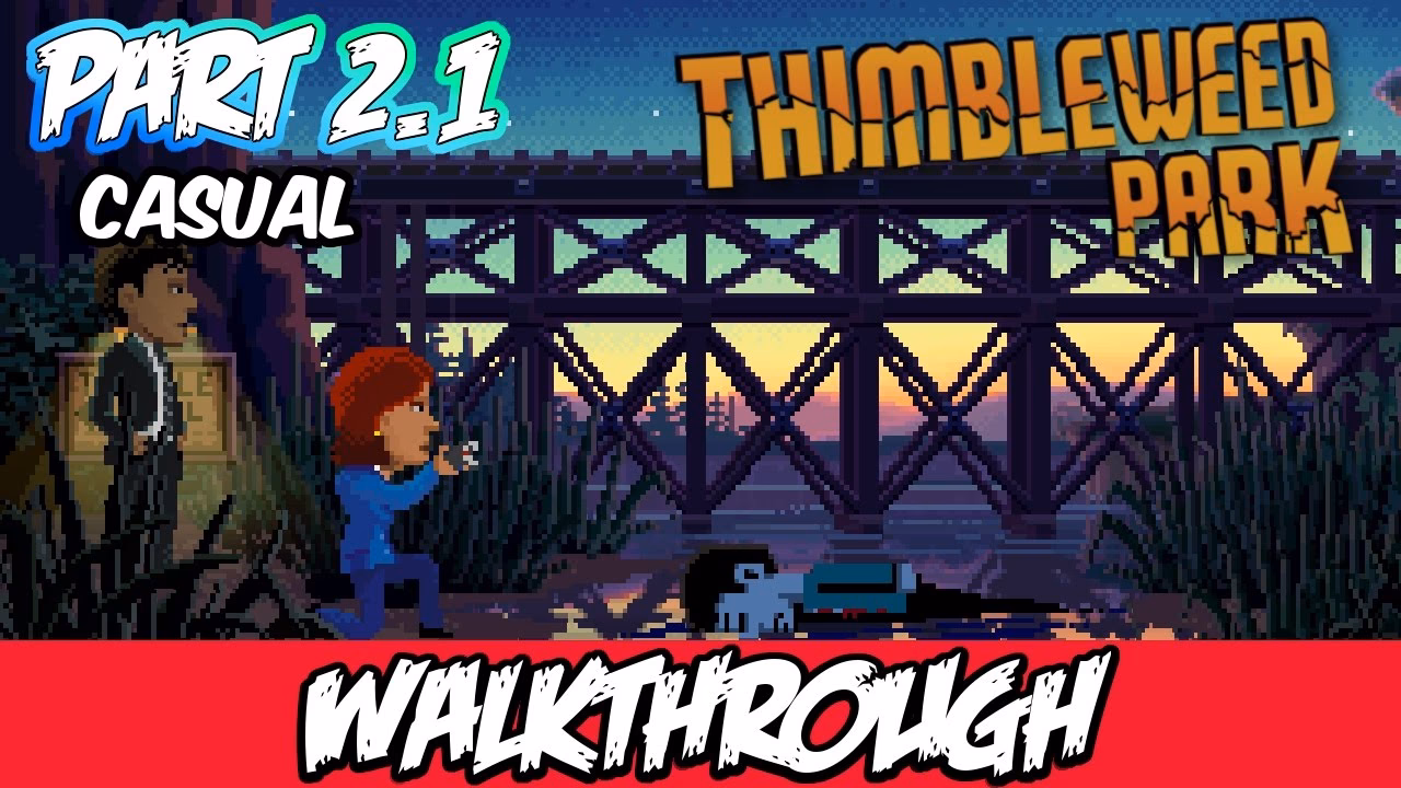 What is Thimbleweed Park strategy guide & walkthrough?