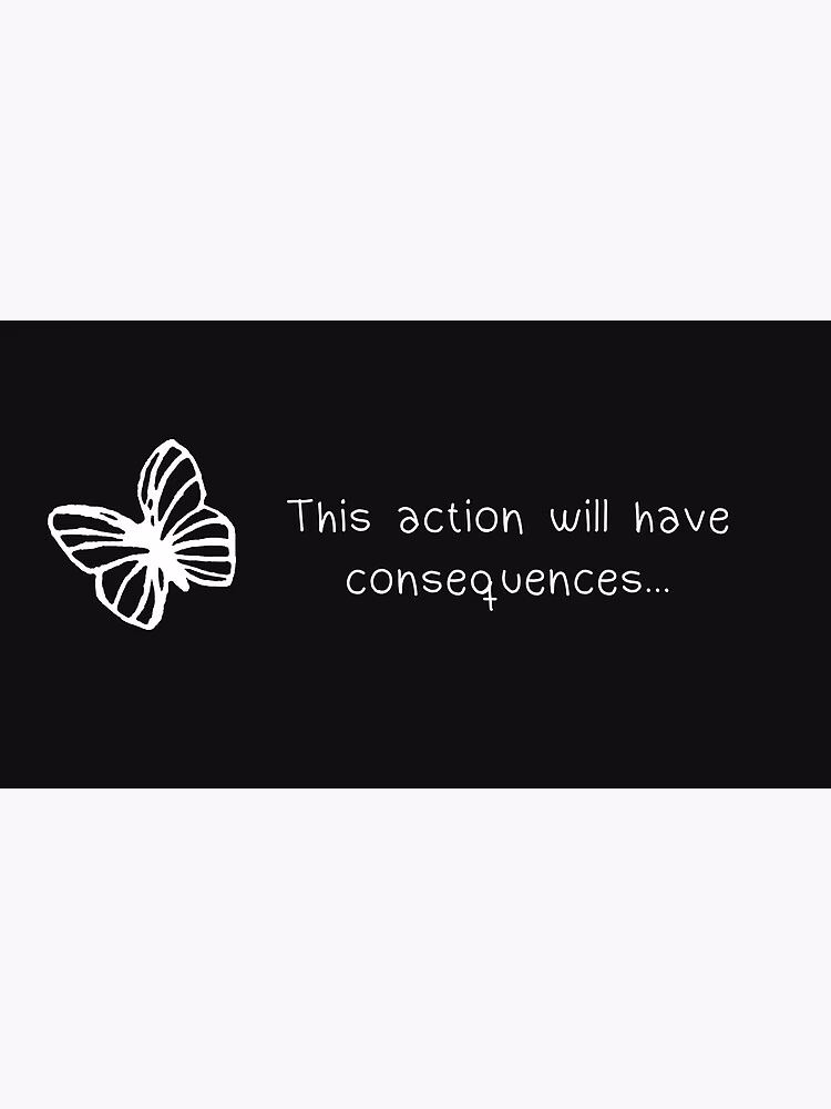 Is life a consequence?