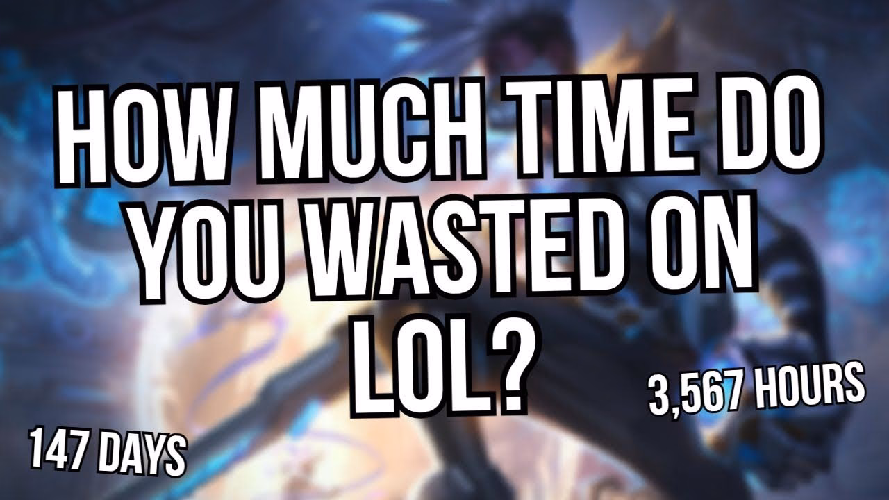 How do I know how many hours I've wasted in League of Legends?