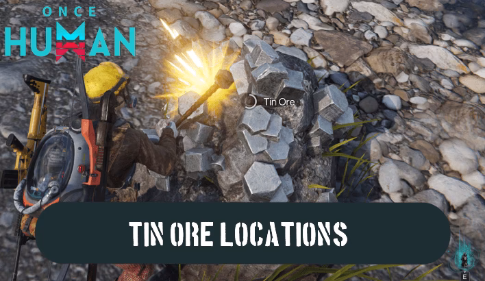 How do you get tin ore in once human?