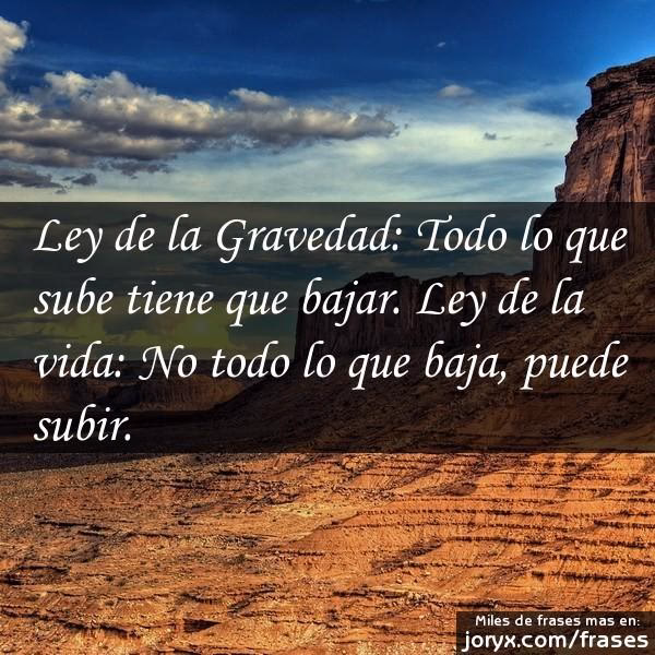 ¿Qué significa la frase Todo lo que sube baja?