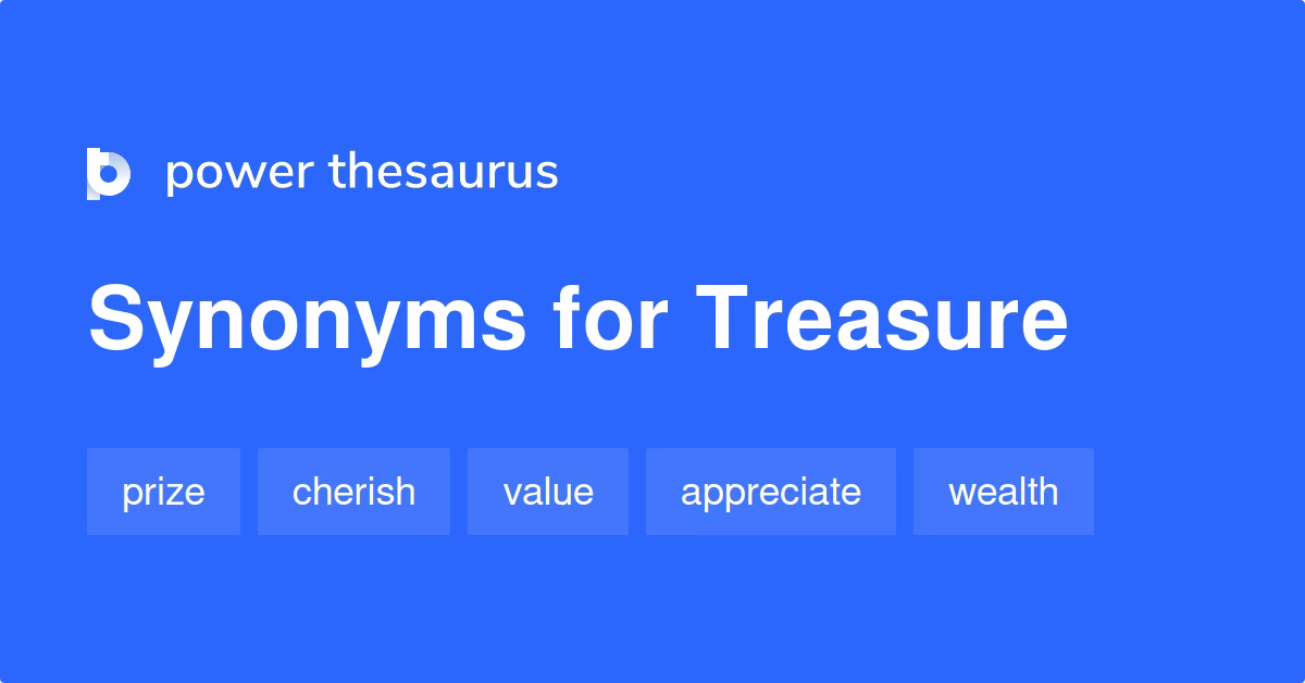 What is considered the greatest treasure for man?
