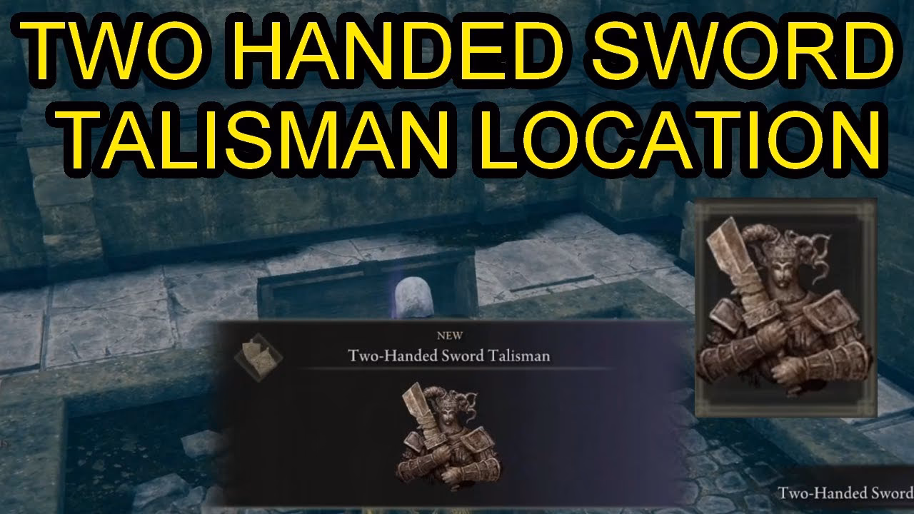 How do you get a two-handed sword Talisman?