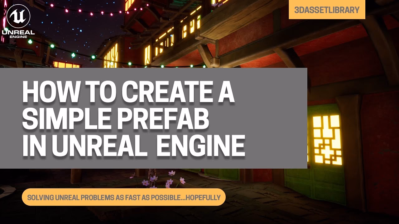 What is prefabricator UE4?