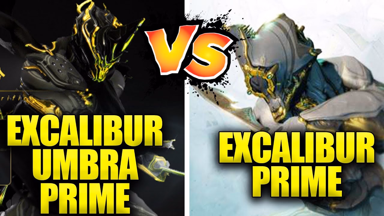 What's the difference between Excalibur Prime and excal Umbra?