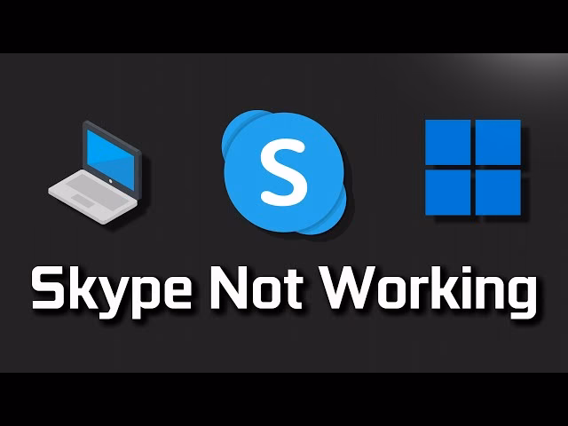 Why does Skype stop working on Windows 10?