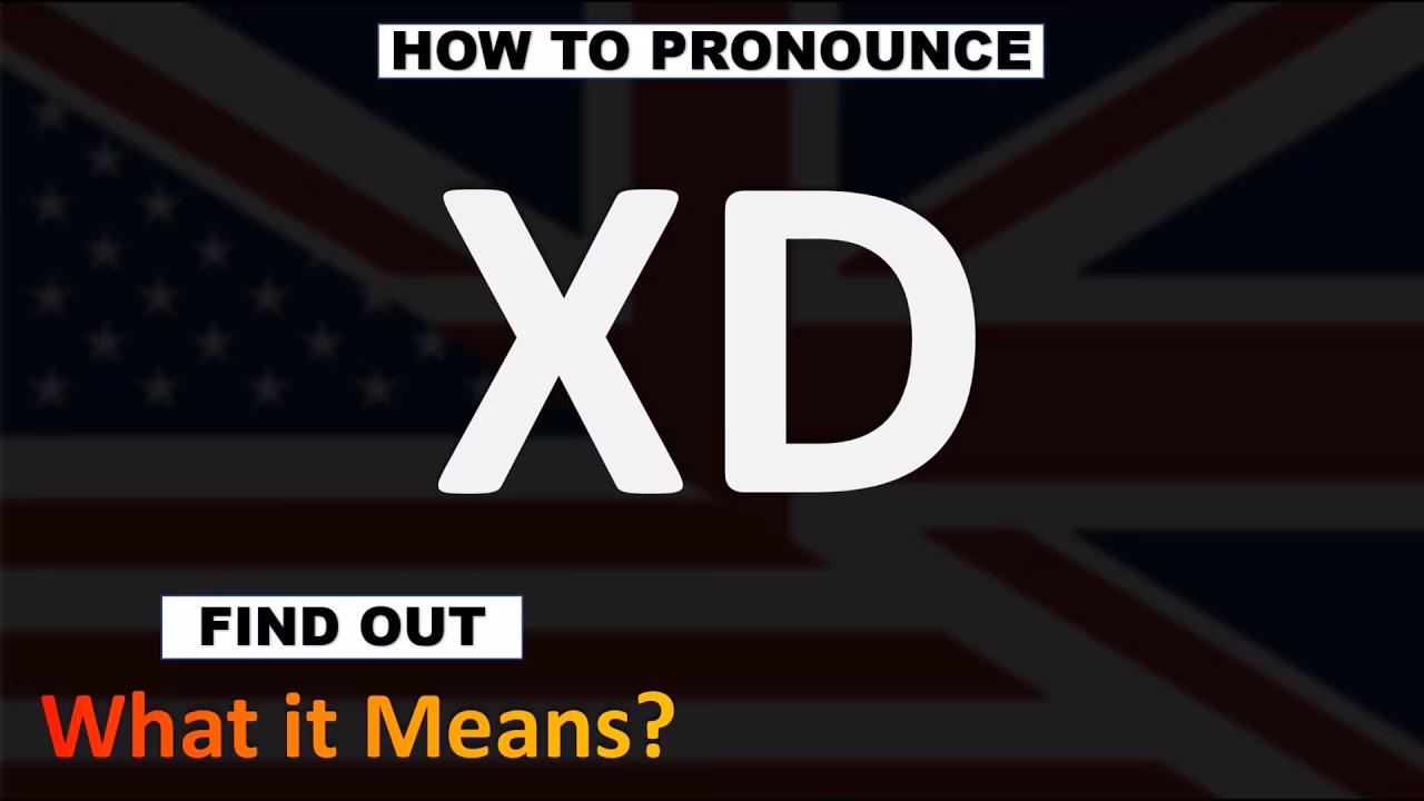 ¿Cuál es el origen del XD?